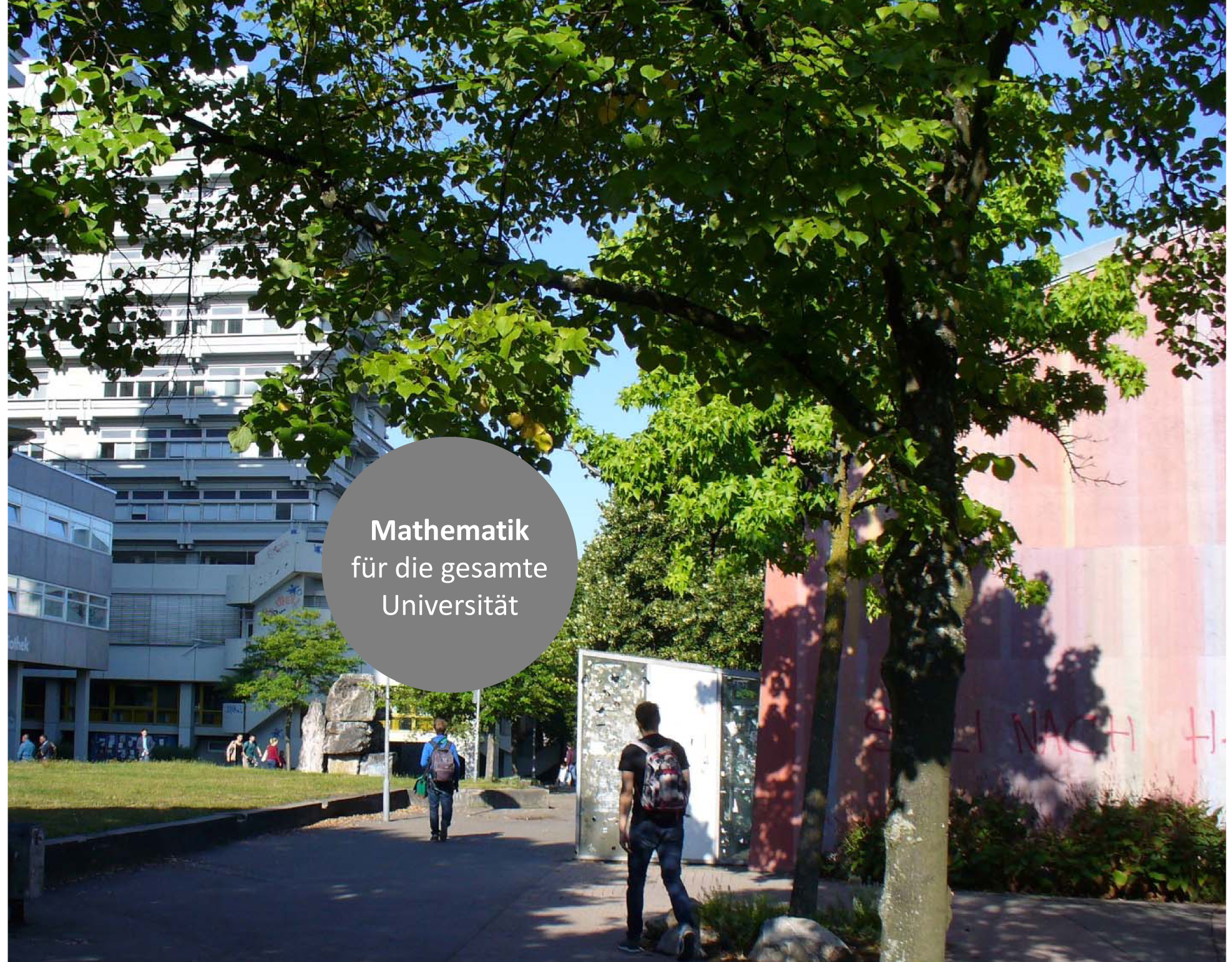 Blick auf den Campus Vaihingen  mit Text: Mathematik für die ganze Universität 